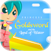 Princess Goldsword and the Land of Water